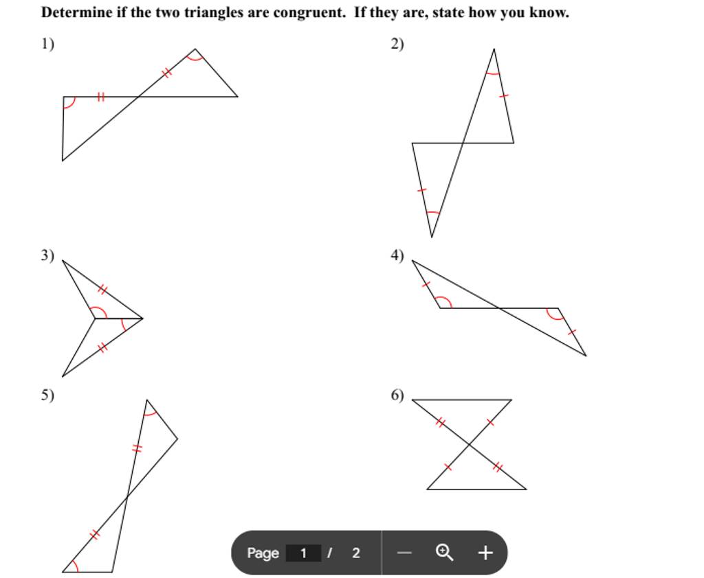 Determine if the two triangles are congruent. If they are, state how you