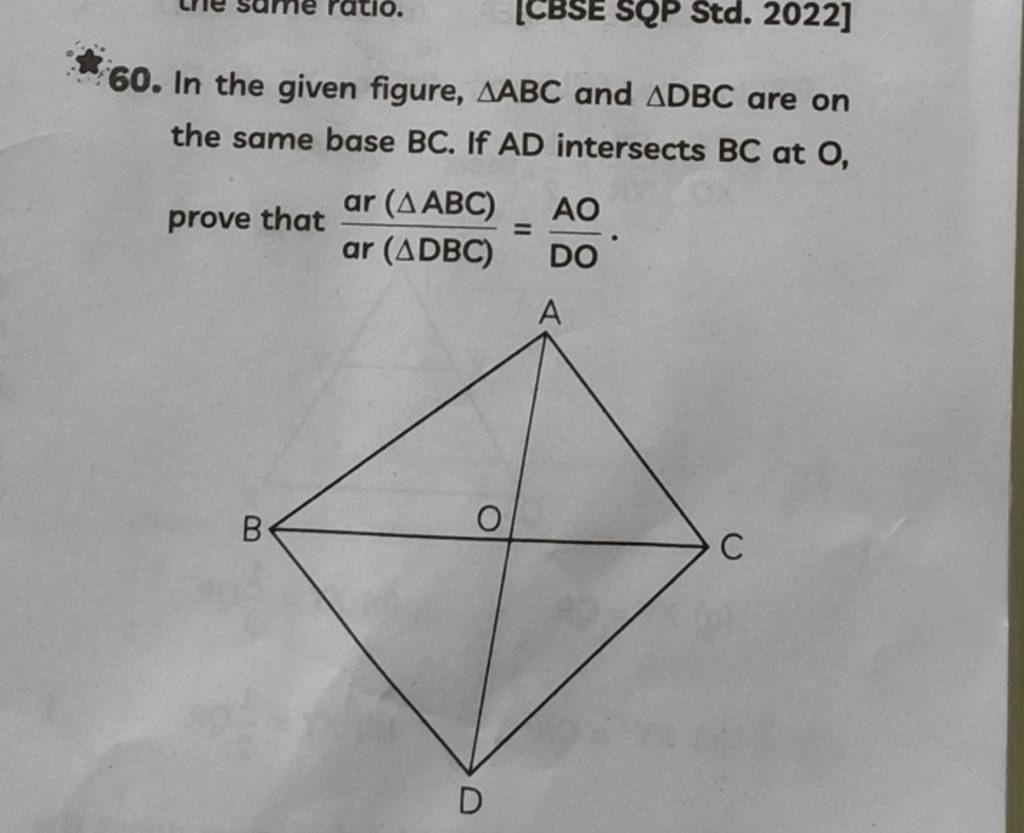 60. In the given figure, ABC and DBC are on the same base BC. If AD int..