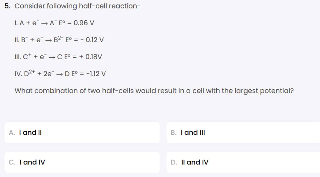 Consider Following Half Cell Reaction I Ae−→a−e∘096v Ii B−e−→b2−e∘ 1059