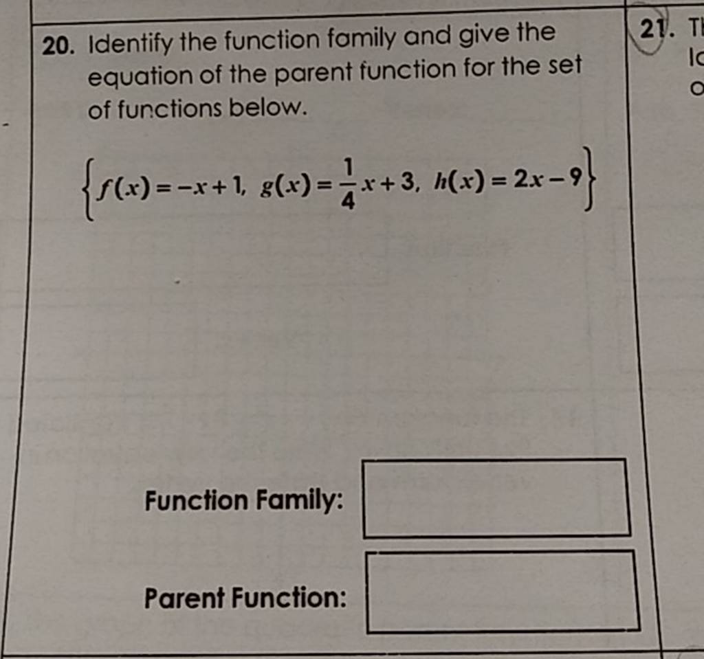 20. Identify the function fomily and give the equation of the parent func..