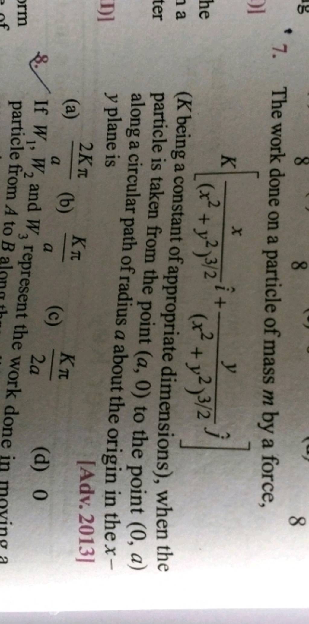 7 The Work Done On A Particle Of Mass M By A Force Kleft Frac X 8887