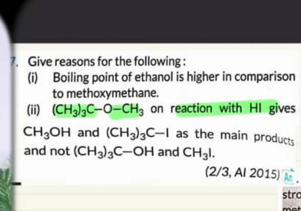 7. Give reasons for the following (i) Boiling point of ethanol is higher..