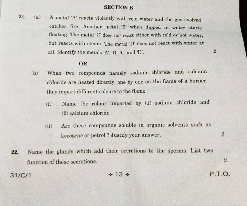 SECTION B 21. (a) A Metal 'A' Reacts Violently With Cold Water And The Ga..