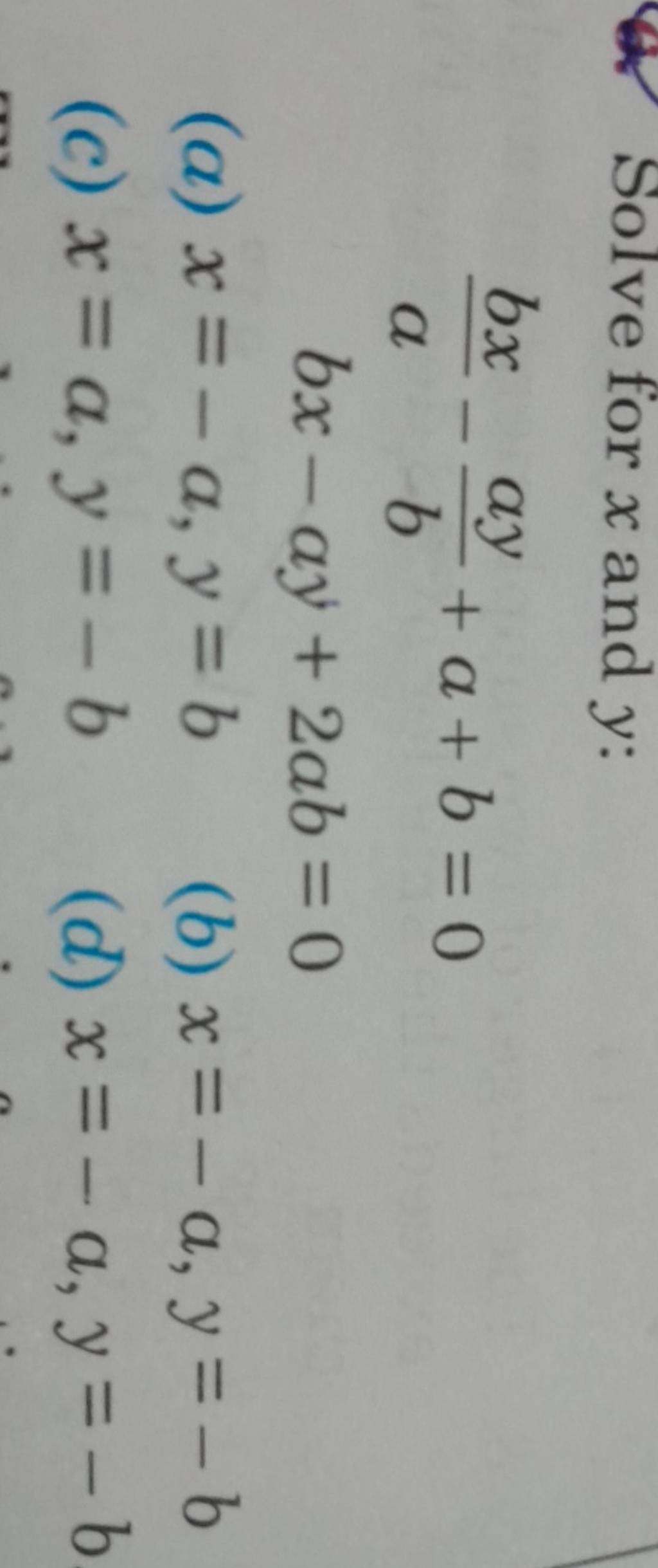 Solve for x and y : abx −bay +a+b=0bx−ay+2ab=0 | Filo