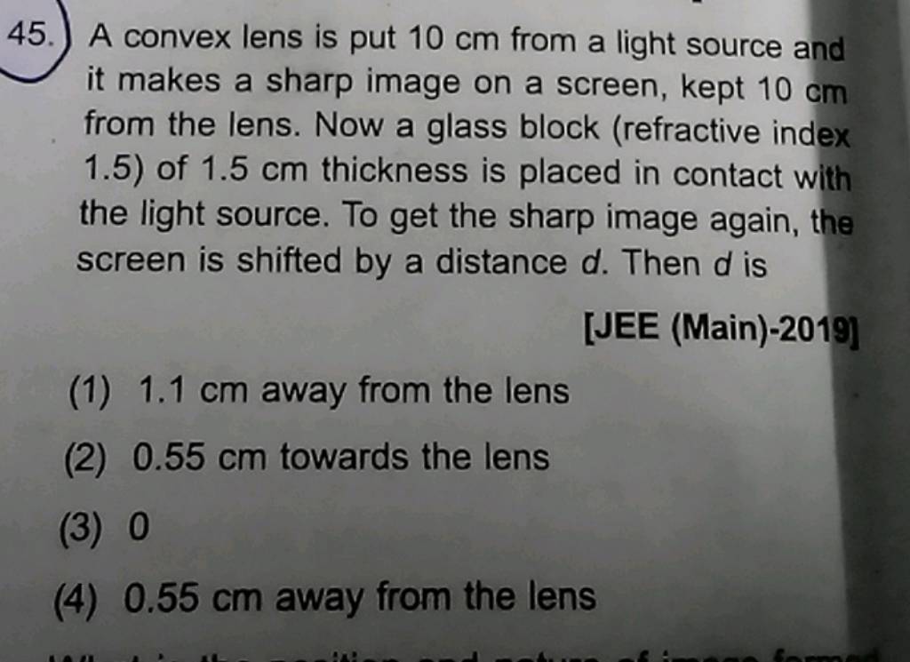 A convex lens is put 10 cm from a light source and it makes a sharp image..