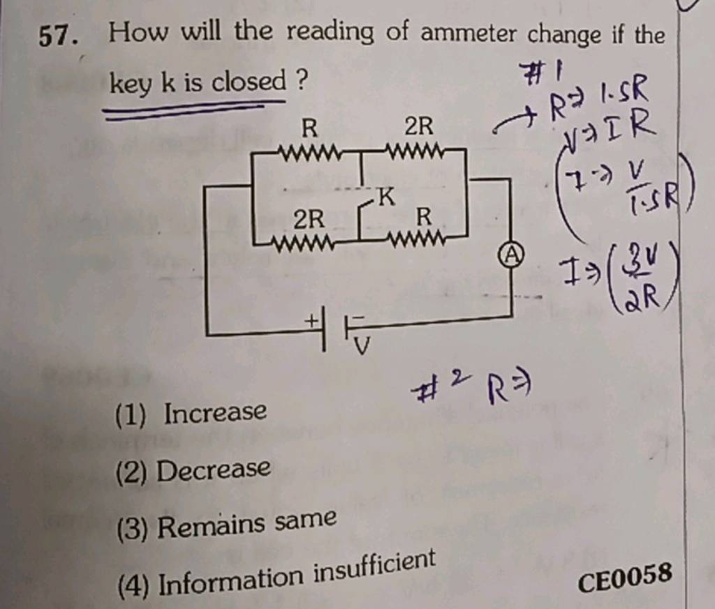 57. How will the reading of ammeter change if the key k is closed ? \1 7..