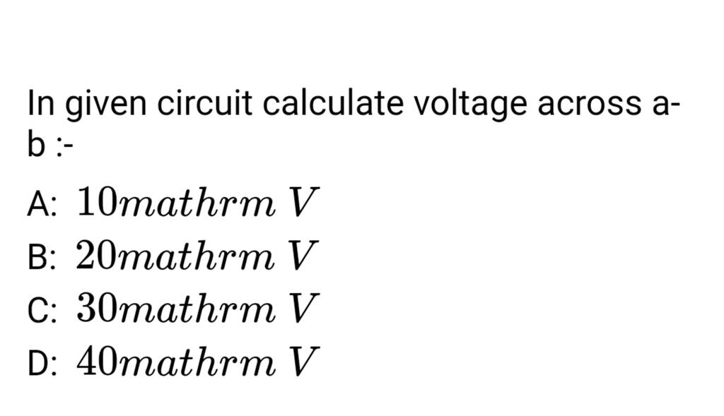 In Given Circuit Calculate Voltage Across Ab :- | Filo