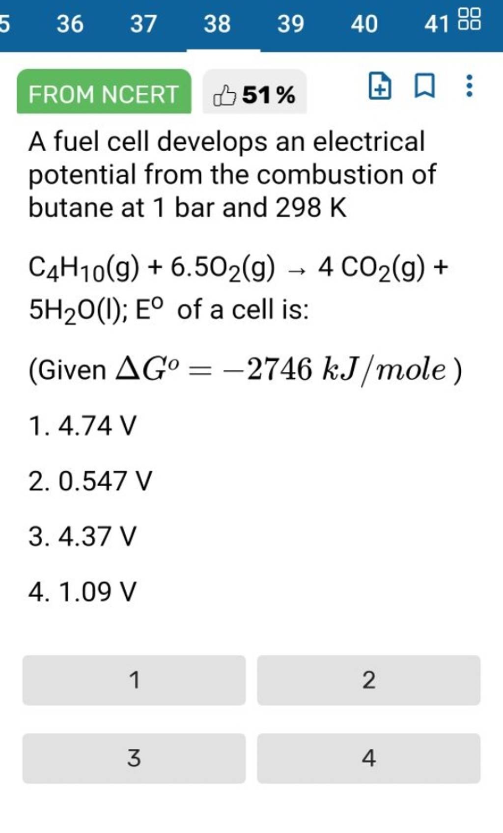FROM NCERT 凸 51 A fuel cell develops an electrical potential from the co..