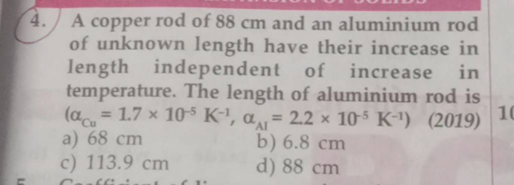 A Copper Rod Of Cm And An Aluminium Rod Of Unknown Length Have Their I