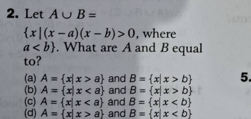 Let A∪B= {x∣(x−a)(x−b)>0, Where A