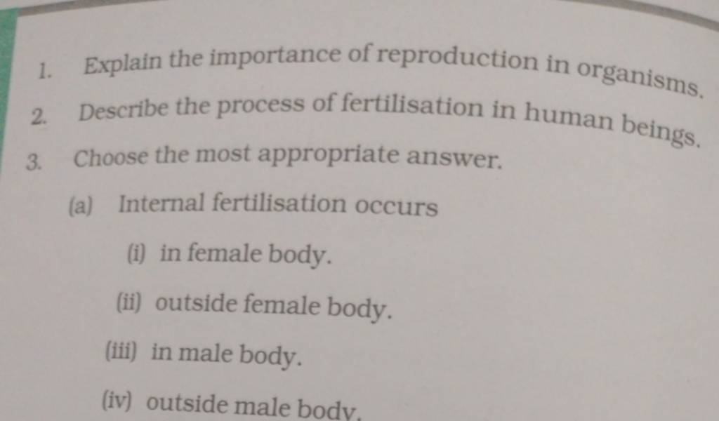 Explain the importance of reproduction in organisms, 2. Describe the proc..