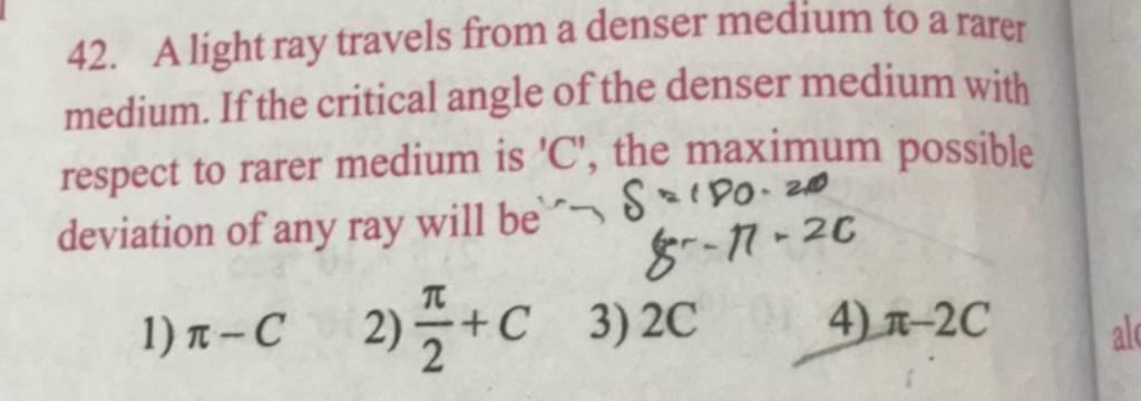 A Light Ray Travels From A Denser Medium To A Rarer Medium. If The Critic..