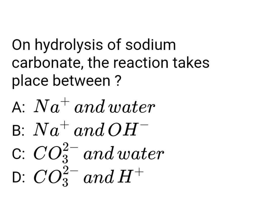 On Hydrolysis Of Sodium Carbonate The Reaction Takes Place Between 2529