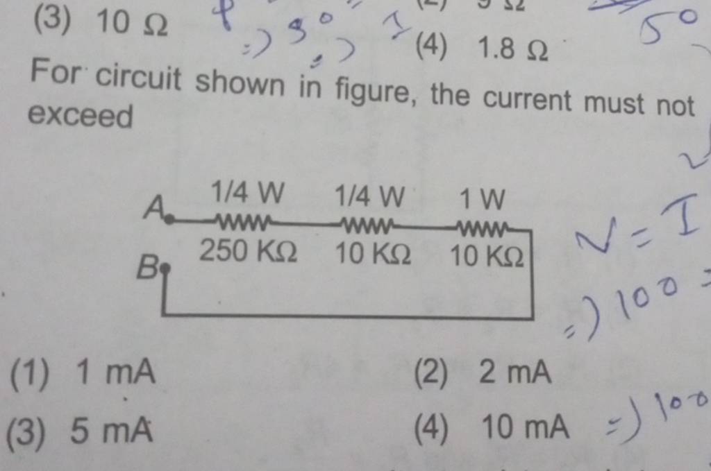 For circuit shown in figure, the current must not exceed | Filo