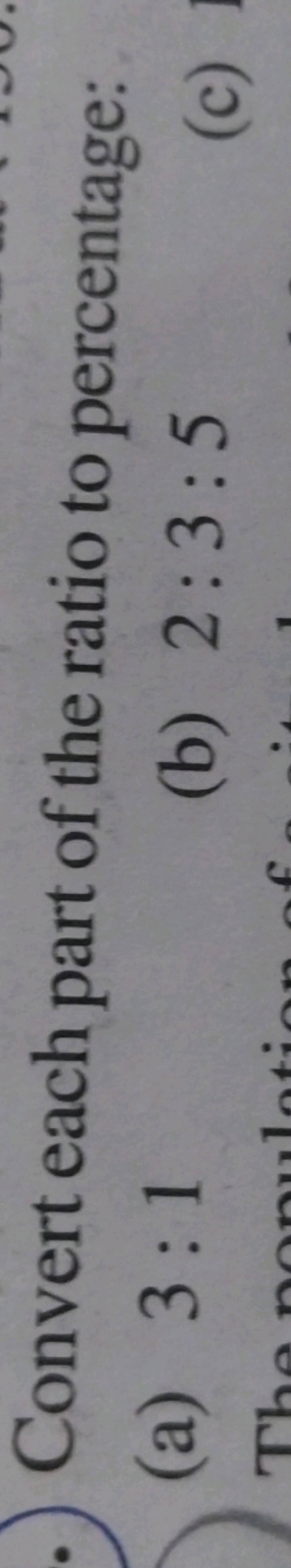 Convert each part of the ratio to percentage (a) 31 (b) 235 (c)