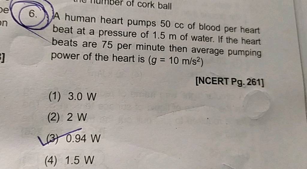 A human heart pumps 50cc of blood per heart beat at a pressure of 1.5 m o..