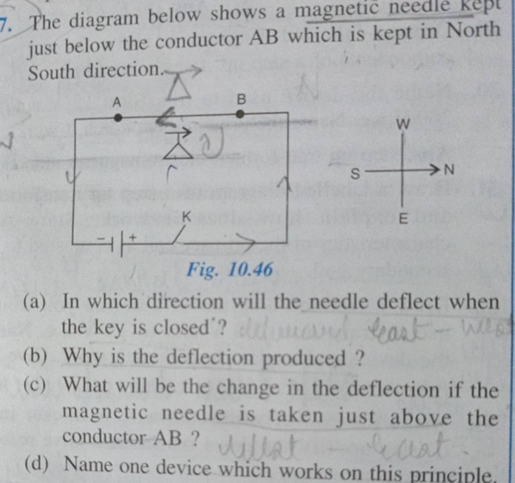 The diagram below shows a needle kept just below the conductor A..