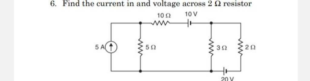 6. Find The Current In And Voltage Across 2Ω Resistor | Filo