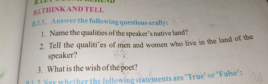 B.I.THINK AND TELL B.1.1. Answer The Following Questions Orally: 1. Name