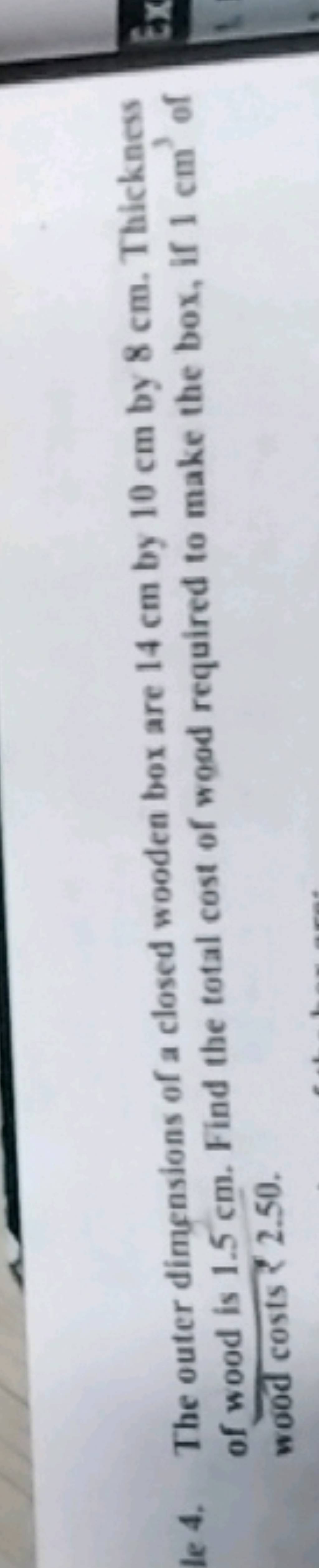 le 4. The outer dimensions of a closed wooden box are 14 cm by 10 cm by 8..