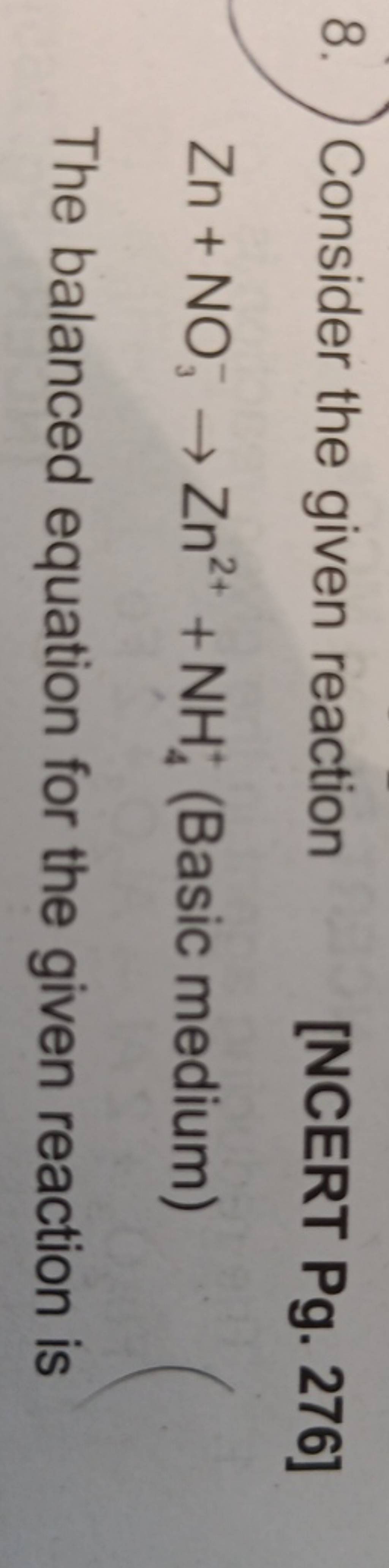 8 Consider The Given Reaction [ncert Pg 276] Zn No3− →zn2 Nh4 Basic