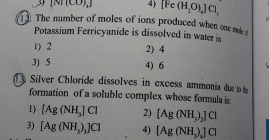 (13.) Silver Chloride dissolves in excess ammonia due to the formation of..